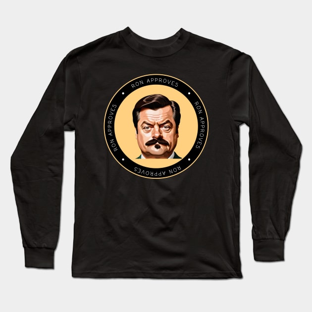 Ron Approves Funny Design Long Sleeve T-Shirt by Tee Shop